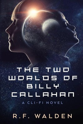 The Two Worlds of Billy Callahan R. F. Walden Taschenbuch Englisch 2024