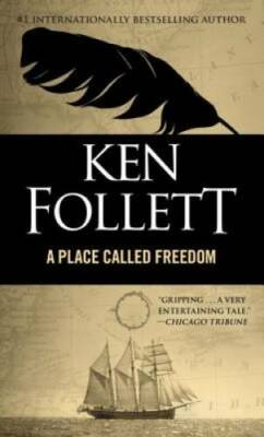 Place Called Freedom - Mass Market Paperback By Follett, Ken - GOOD