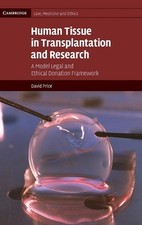 Human Tissue in Transplantation and Research: A Model Legal and Ethical Donation