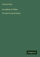 FrançOis Macy | La Raison Et L'âMe | Buch | FranzöSisch (2025)