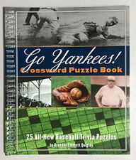 Go Yankees! Crossword Puzzle Book. 25 All-New Baseball Trivia Puzzles.
