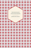 John Buchan (U. A.) | The House Of The Four Winds | Taschenbuch | Englisch