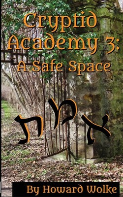 Cryptid Academy 3 A Safe Space Howard Wolke Taschenbuch Cryptid Academy Englisch