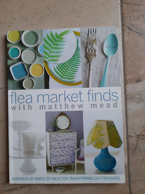 FLEA MARKET FINDS with Matthew Mead  Flohmarkt Stücke Shabby Einrichten Deko