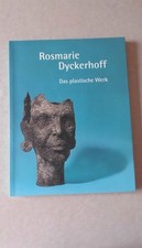Rosmarie Dyckerhoff : das plastische Werk ; [Ausstellung Stadtmuseum im Kornhaus
