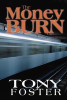 Money Burn Tony Foster