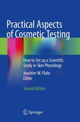 Practical Aspects of Cosmetic Testing Joachim W. Fluhr Taschenbuch x Englisch