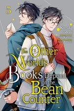 The Other World's Books Depend on the Bean Counter, Vol. 5: Volume 5 by Kazuki I
