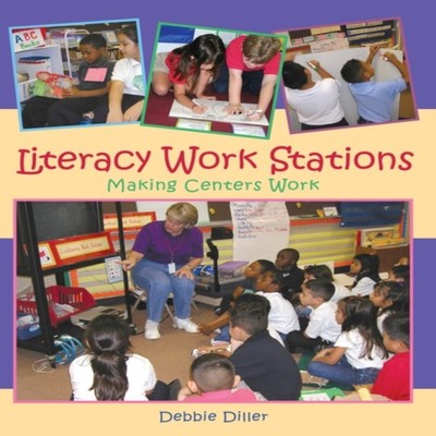 Literacy Work Stations Making Centers Work Debbie Diller Paperbac