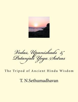 Vedas, Upanishads & Patanjali Yoga Sutras : The Tripod  - Paperback NEW Sethumad