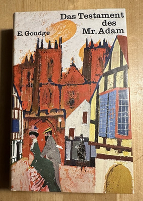 Das Testament des Mr. Adam Elizabeth Goudge