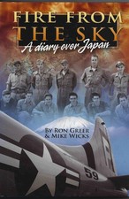 Fire from the Sky: A Diary Over Japan by Ron ...