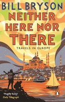 Bill Bryson Neither Here, Nor There