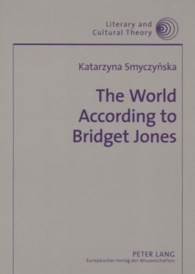 World According to Bridget Jones : Discourses of Identity in Chicklit Fiction...