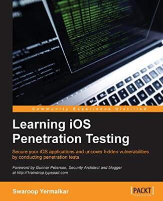 Learning iOS Penetration Testing by Swaroop Yermalkar (Paperback, 2016)