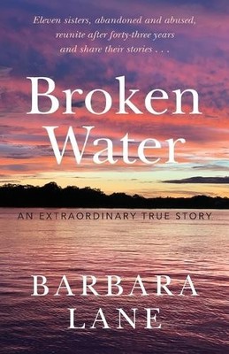 Broken Water: An Extraordinary True S..., Lane, Barbara