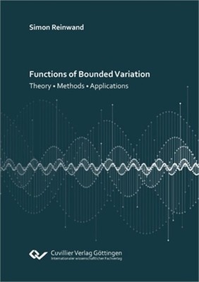 Functions of Bounded Variation: Theory - Methods - Applications (Paperback or So