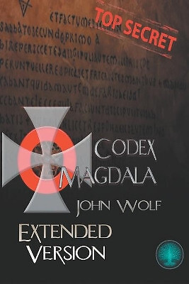 Codex Magdala: Extended version   English Edition By John Wolf - New Copy - 9...