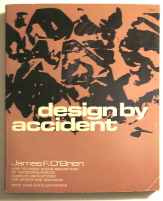 Design by Accident: How to create design and pattern, by James O'Brien