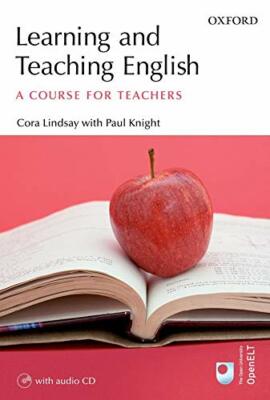 Oxford LEARNING AND TEACHING ENGLISH A Course for Teachers LINDSAY / KNIGHT @NEW
