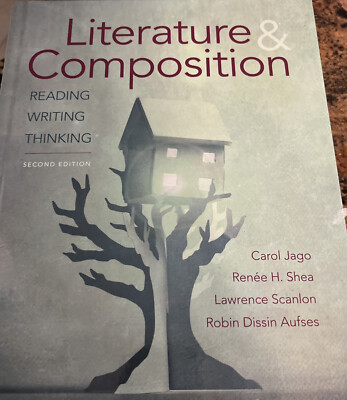 Literature and Composition: Reading, Writing, Thinking (2nd Ed), Renee H. Shea