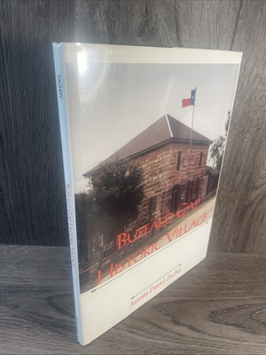 #ad BUFFALO GAP Historic Village by Zachry Taylor Co Abilene Texas 1992 HBDJ Texana $29.95