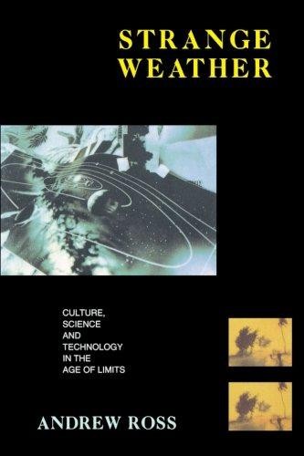 Strange Weather: Culture, Science and Technology in the Age... - Ross, Andrew