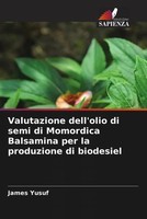James Yusuf | Valutazione Dell'olio Di Semi Di Momordica Balsamina Per La...