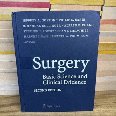 Surgery : Basic Science and Clinical Evidence by Ralph R. Bollinger 2008 2nd ed
