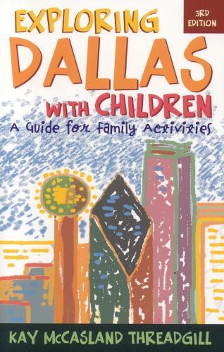 Thumbnail - Kay Mccasland Threadgill Exploring Dallas With Children (taschenbuch)
