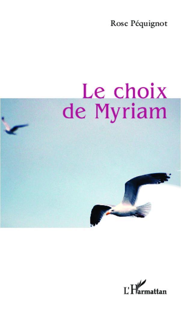 Thumbnail - Le Choix De Myriam | Rose Péquignot | Taschenbuch | Paperback | 120 S.