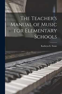 Teacher's Manual of Music for Elementary Schools -  NEW Kathryn E. (Kat 2021