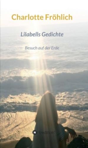 Thumbnail - Lilabells Gedichte Besuch Auf Der Erde 6258