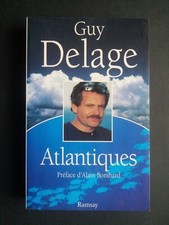 ATLANTIQUES GUY DELAGE Préface Alain Bombard 1995 Ramsay  Illustré
