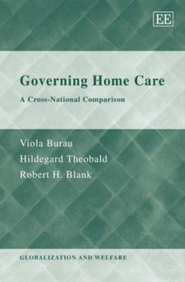 Governing Home Care : A Cross-national Comparison, Hardcover by Burau, Viola;...