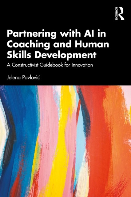 Partnering with AI in Coaching and Human Skills Development by Jelena Pavlovic