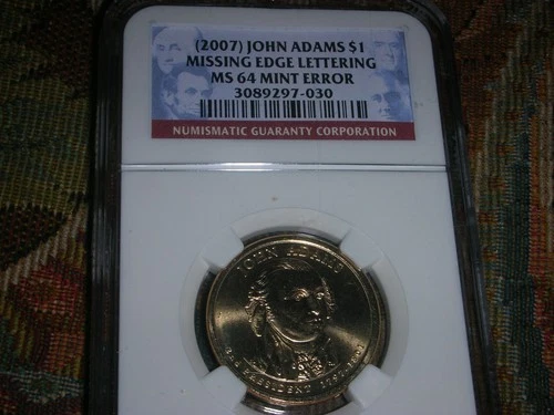 2007 NGC MS64 John Adams Dollar Coin- Mint Error- Missing Edge Lettering