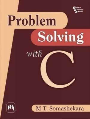 Problem Solving with C by M.T. Somashekara PAPERBACK 9788120338166
