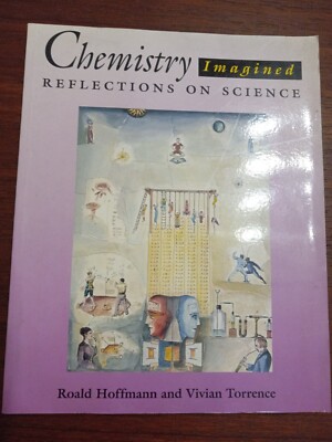 Chemistry Imagined : Reflections on Science by Vivian Torrence and Roald...