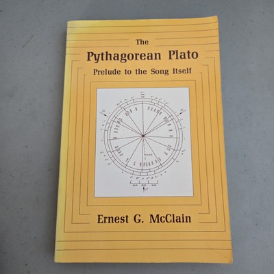 The PYTHAGOREAN PLATO: PRELUDE TO THE SONG ITSELF Ernest Mcclain Vtg 1984 Pb