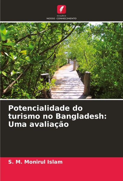 S. M. Monirul Islam | Potencialidade Do Turismo No Bangladesh: Uma AvaliaçãO-image