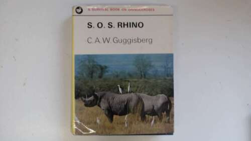 S.O.S. Rhino. Ein Überlebensbuch der Nashörner - C.A. W. Guggisberg 1966T A Good - Bild 1 von 1