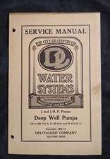 1926 DELCO-LIGHT WATER SYSTEMS SERVICE MANUAL for 1/4 & 1/2 H.P. Deep Well Pumps