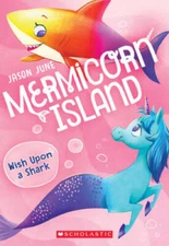Wish Upon a Shark (Mermicorn Island 4) (4) - Paperback By June, Jason - GOOD