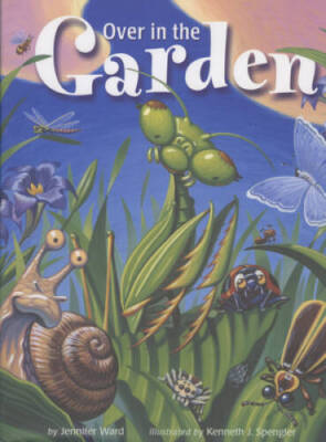 Over in the Garden - Hardcover By Ward, Jennifer - GOOD