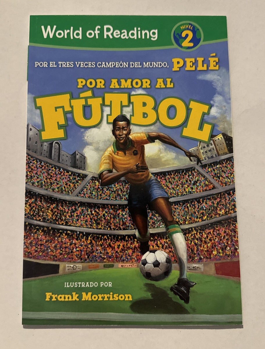 Por Amor Al Fútbol. la Historia de Pelé (for the Love of Soccer