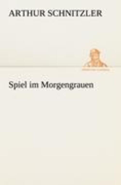 Thumbnail - Spiel Morgengrauen | Arthur Schnitzler | Deutsch | Taschenbuch |