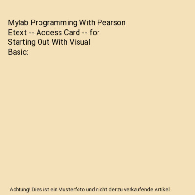 Mylab Programming With Pearson Etext -- Access Card -- for Starting Out With Vis