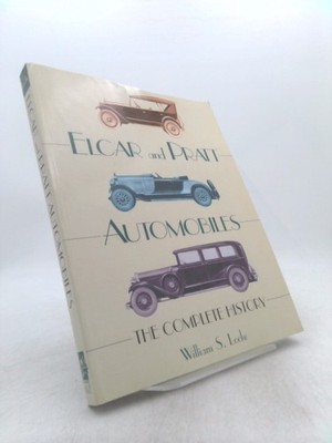 Elcar and Pratt Automobiles: The Complete History by Locke, William S.