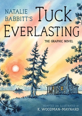 Tuck Everlasting: The Graphic Novel | Natalie Babbitt | Englisch | Taschenbuch